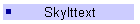 Skylttext