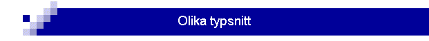 Olika typsnitt