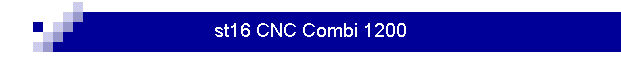 st16 CNC Combi 1200